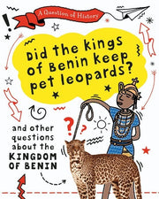 A Question of History: Did the kings of Benin keep pet leopards?
