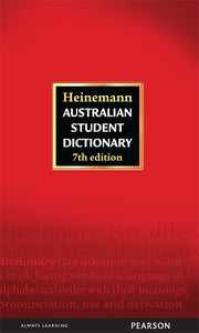 Heinemann Australian Student Dictionary - 7th Edition