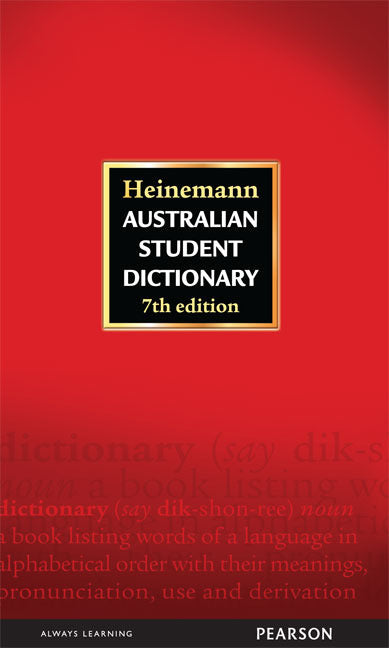 Heinemann Australian Student Dictionary - 7th Edition