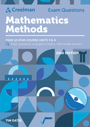 Creelman Exam Questions 2026 - Mathematics Methods ATAR Course Units 3 & 4 (Year 12)