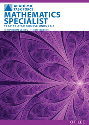 Year 11 ATAR Course Revision Series Units 1 & 2 - Mathematics Specialist (Third Edition)