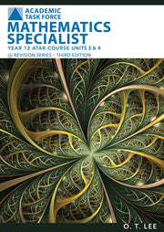 Year 12 ATAR Course Revision Series Units 3 & 4 - Mathematics Specialist (Third Edition)