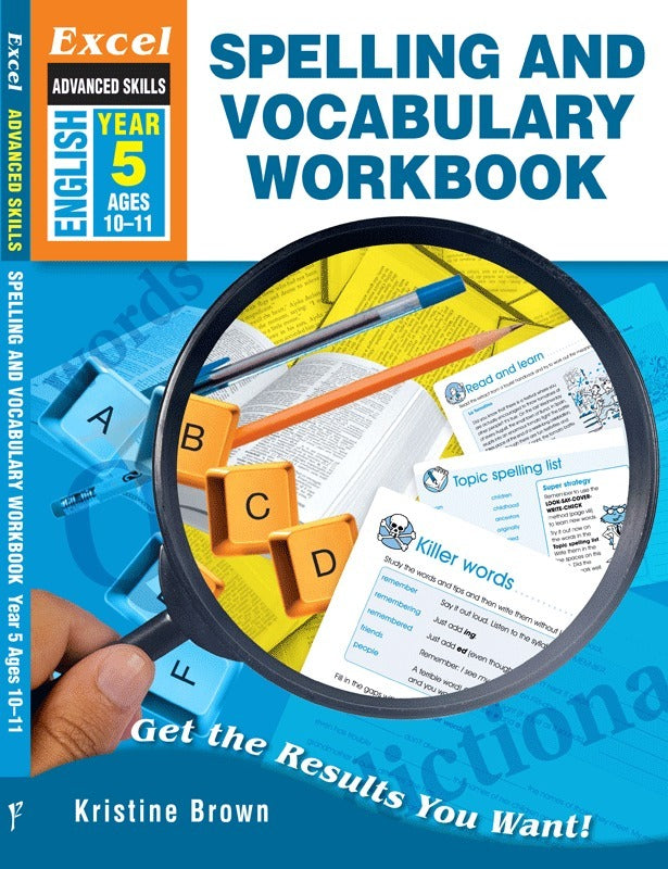 Excel Advanced Skills - Spelling and Vocabulary Workbook: Year 5