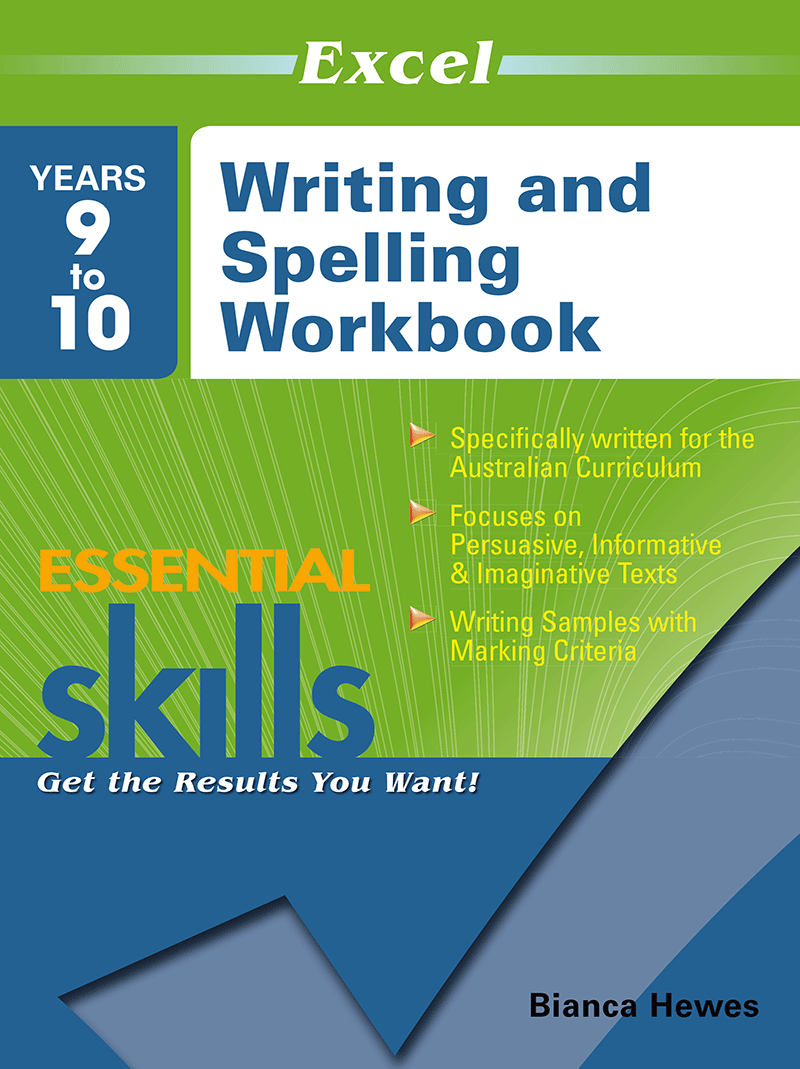 Excel Essential Skills: Writing & Spelling Workbook Years 9–10
