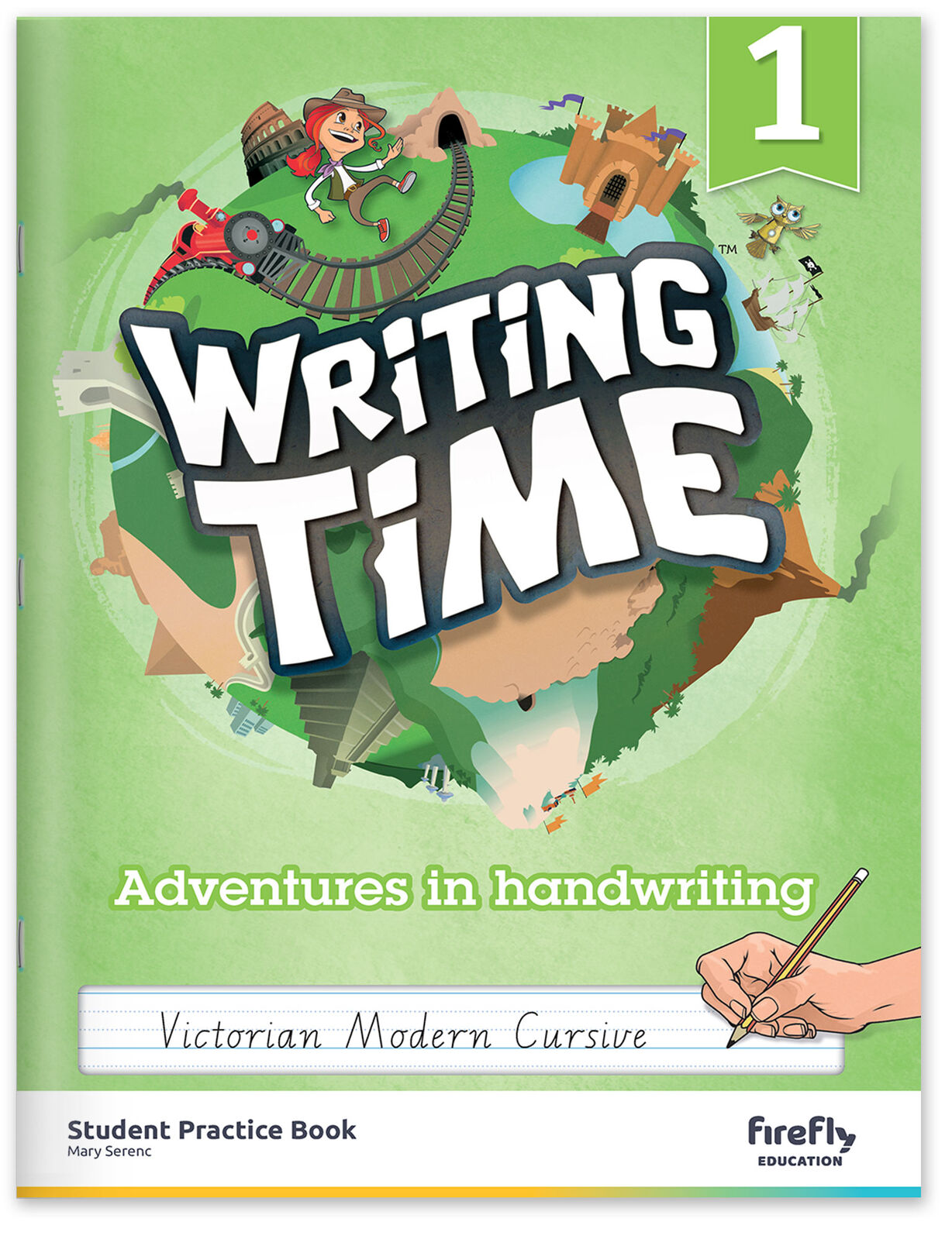 Writing Time - Student Practice Book: Victorian Modern Cursive (Year 1)