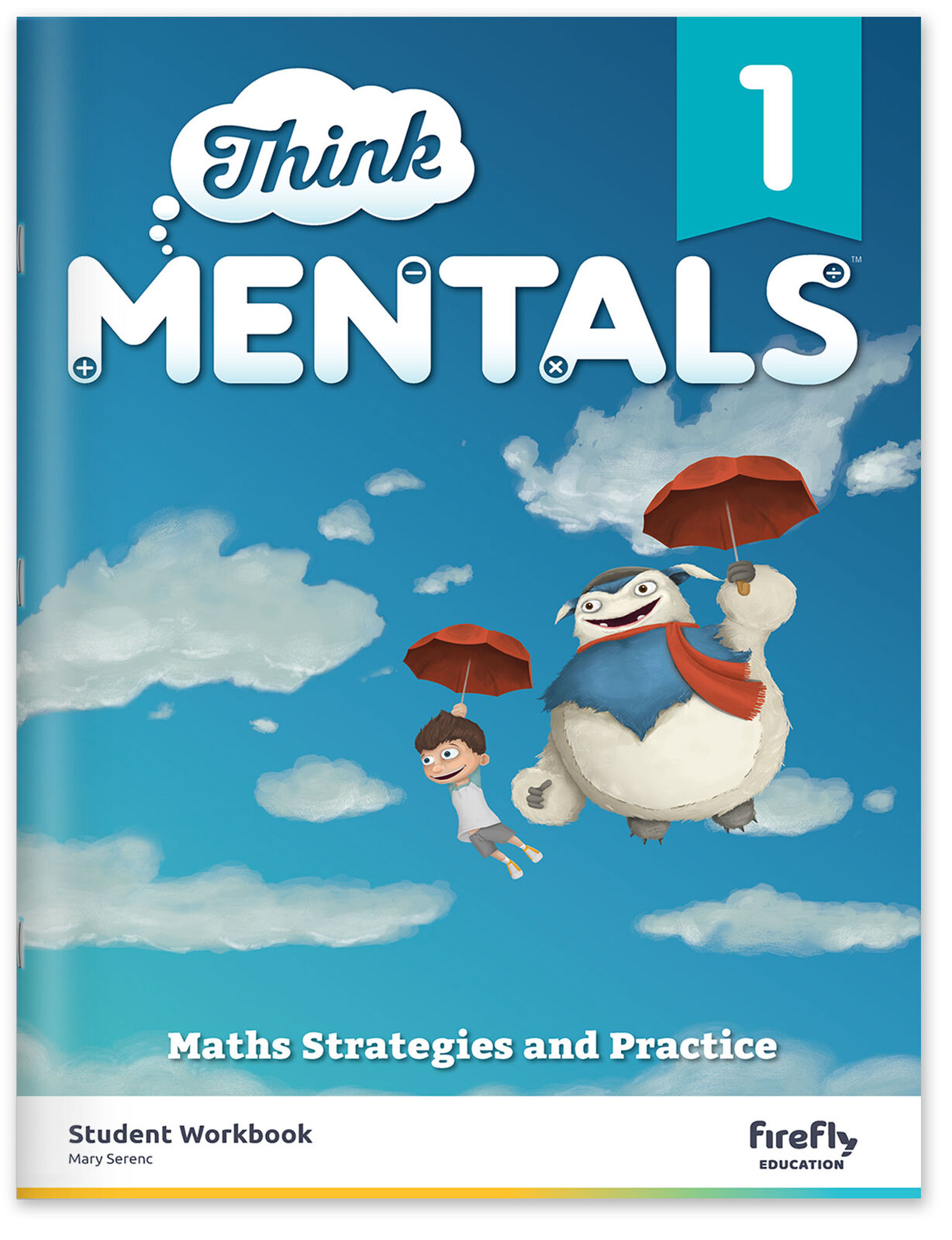 Think Mentals - Maths Strategies and Practice: Year 1