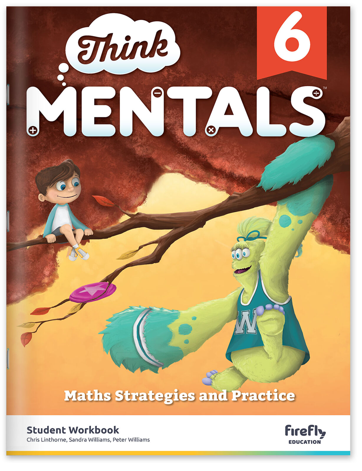 Think Mentals - Maths Strategies and Practice: Year 6