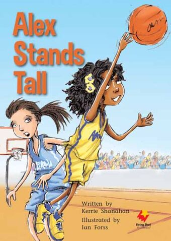 Flying Start to Literacy: Alex Stands Tall