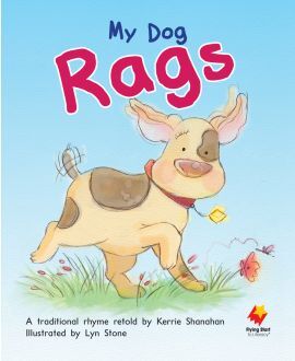 Flying Start to Literacy Shared Reading: Big Books - My Dog Rags (Pack 6)
