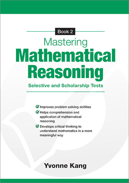 Mastering Mathematical Reasoning Selective and Scholarship Tests Book 2