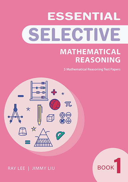 Essential Mathematical Reasoning for Selective Book 1