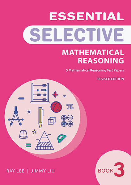 Essential Mathematical Reasoning for Selective Book 3 (Revised Edition)