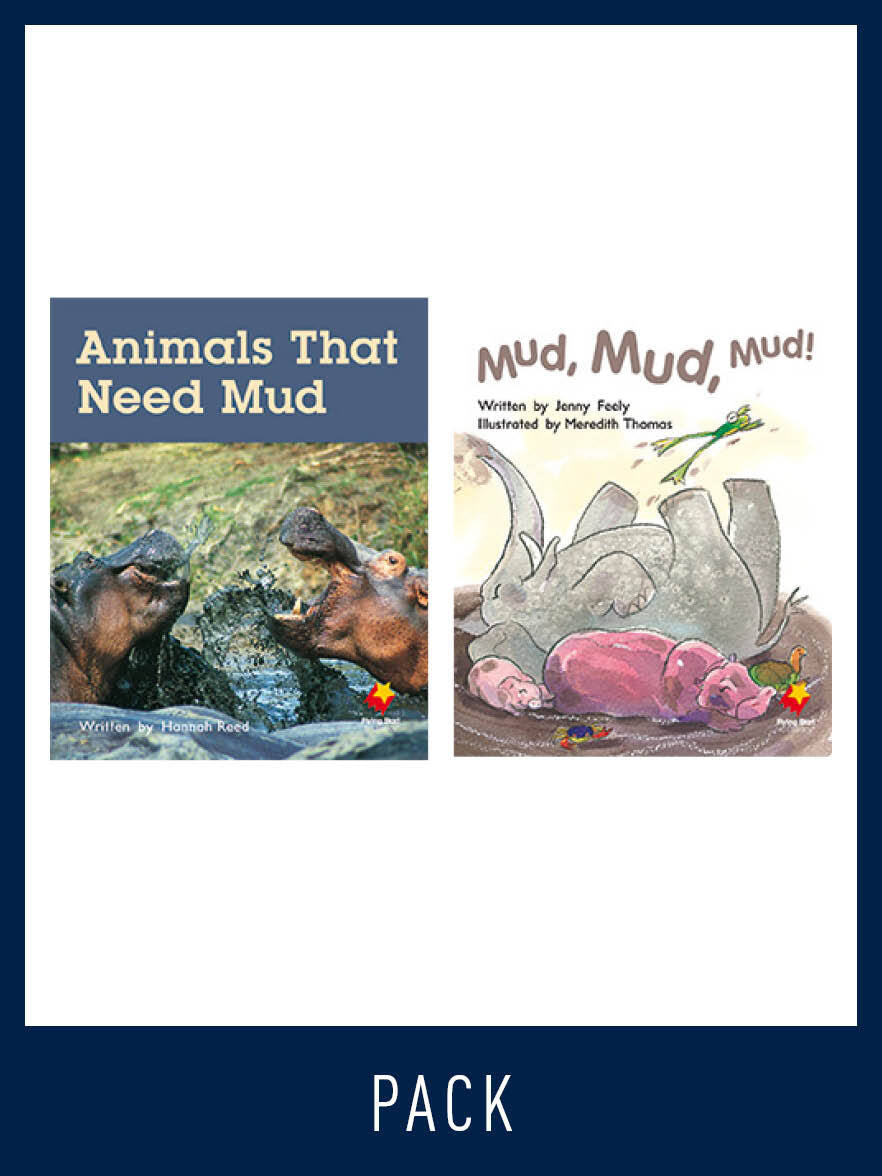 Flying Start to Literacy: Guided Reading - Animals That Need Mud & Mud, Mud, Mud! - Level 10 (Pack 3)