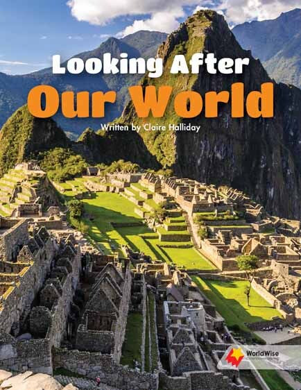 Flying Start to Literacy: WorldWise - Looking After Our World