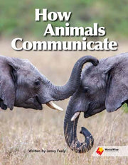 Flying Start to Literacy: WorldWise - How Animals Communicate