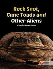 Flying Start to Literacy: WorldWise - Rock Snot, Cane Toads and Other Aliens
