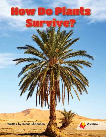 Flying Start to Literacy: WorldWise - How Do Plants Survive