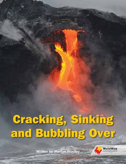 Flying Start to Literacy: WorldWise - Cracking , Sinking, and Bubbling Over