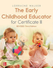 The Early Childhood Educator for Certificate III (Revised 3rd Edition)