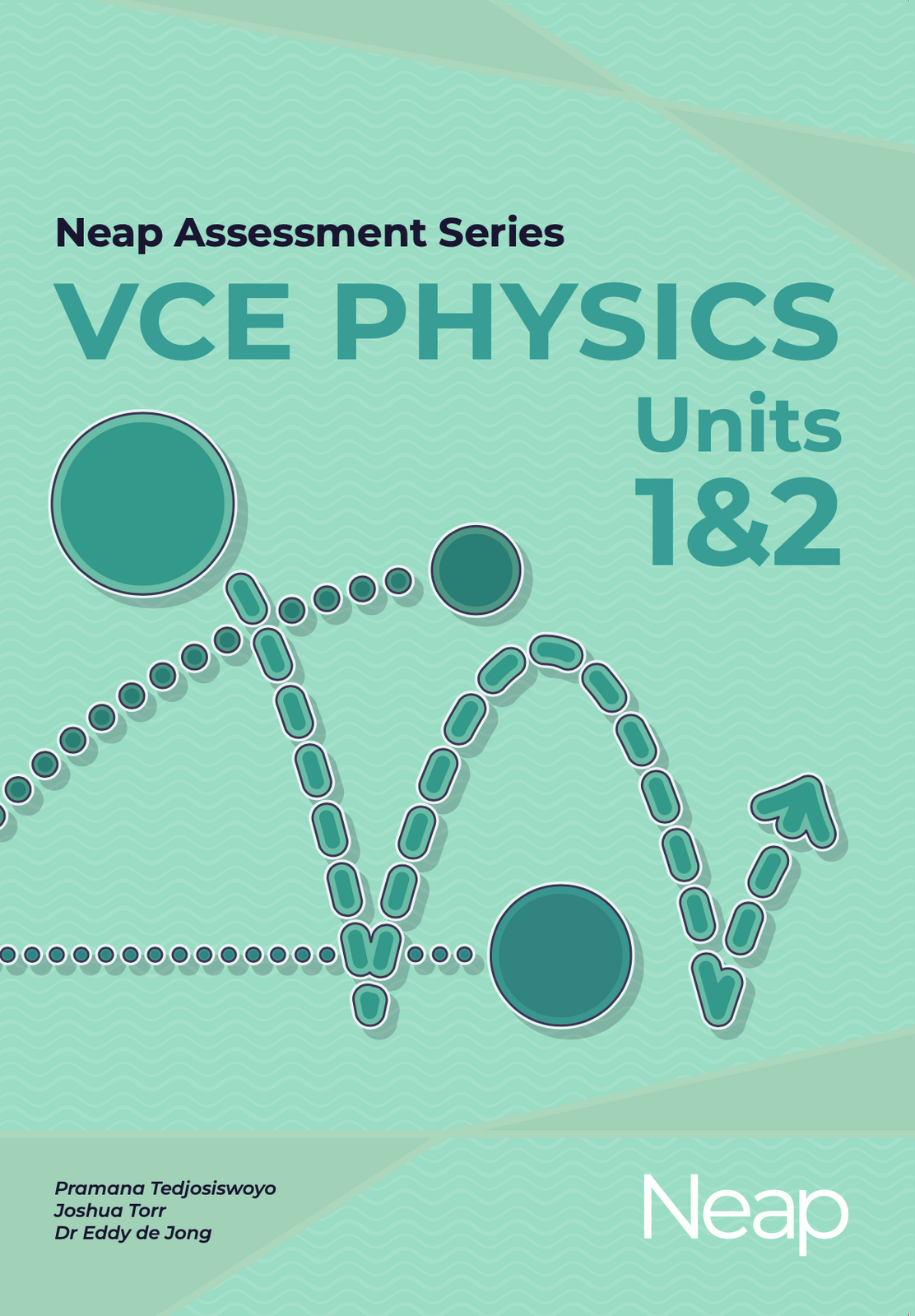 Neap Assessment Series - VCE Physics: Units 1 & 2