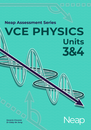 Neap Assessment Series - VCE Units 3 & 4: Physics