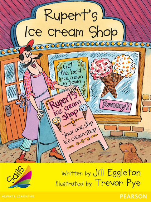 Sails - Early Level 2, Set 1 (Yellow): Rupert's Ice Cream Shop (Reading Level 12 / F&P Level G)