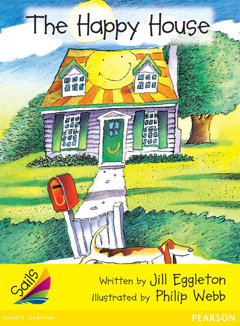 Sails - Early Level 2, Set 1 (Yellow): The Happy House (Reading Level 12 / F&P Level G)