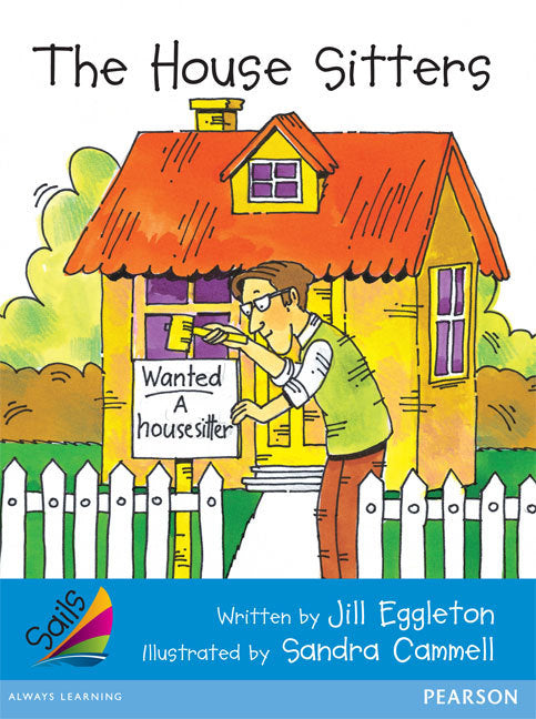 Sails - Early Level 3, Set 1 (Blue): The House Sitters (Reading Level 12 / F&P Level G)