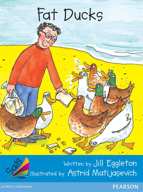 Sails - Early Level 3, Set 1 (Blue): Fat Ducks (Reading Level 13 / F&P Level H)