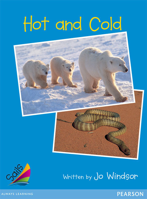 Sails - Early Level 3, Set 1 (Blue): Hot and Cold (Reading Level 14 / F&P Level H)