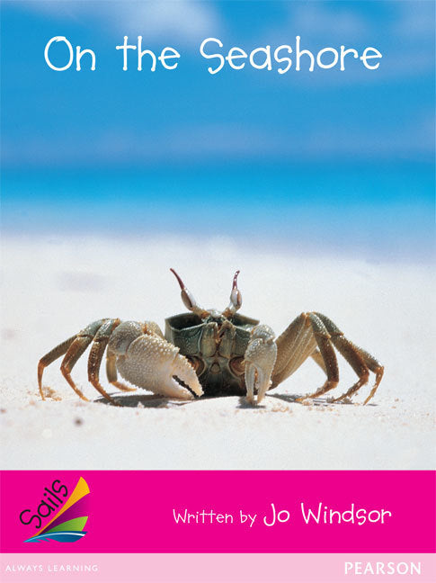 Sails - Emergent Level (Magenta): On the Seashore (Reading Level 2 / F&P Level B)