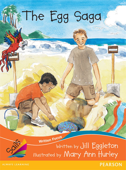 Sails - Fluency Level, Set 1 (Orange): The Egg Saga (Reading Level 21 / F&P Level L)