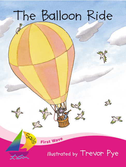 First Wave - Set 2: The Balloon Ride (Reading Level 2 / F&P Level B)