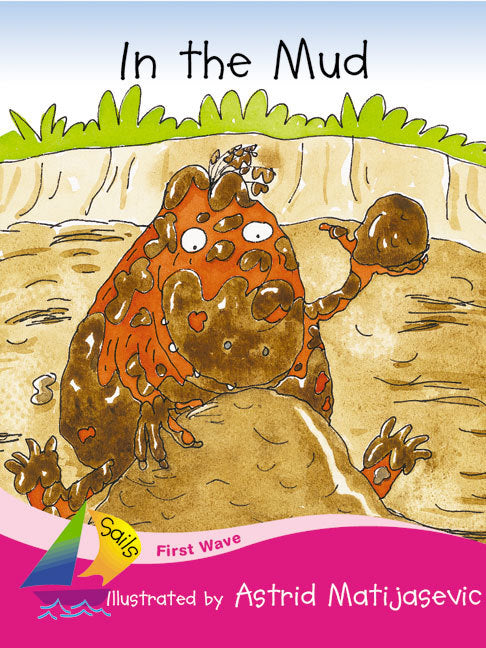 First Wave - Set 2: In The Mud (Reading Level 2 / F&P Level B)