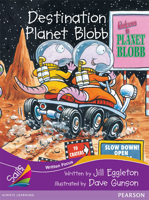 Sails - Fluency Level, Set 2 (Purple): Destination Planet Blobb (Reading Level 24 / F&P Level O)