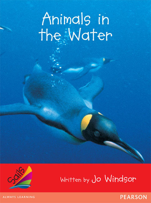 Sails - Early Level 1, Set 2 (Red): Animals in the Water (Reading Level 3 / F&P Level C)