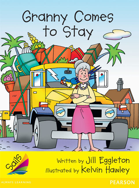 Sails - Early Level 2, Set 2 (Yellow): Granny Comes to Stay (Reading Level 7 / F&P Level E)