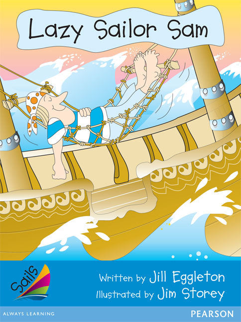 Sails - Early Level 3, Set 2 (Blue): Lazy Sailor Sam (Reading Level 11-12 / F&P Level G)
