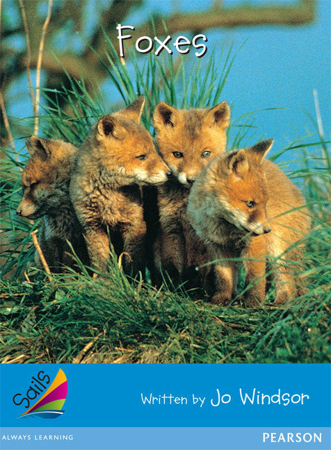 Sails - Early Level 3, Set 2 (Blue): Foxes (Reading Level 13-14 / F&P Level H)