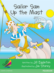 Sails - Early Level 4, Set 2 (Green): Sailor Sam Up the Mast (Reading Level 13-14 / F&P Level H)