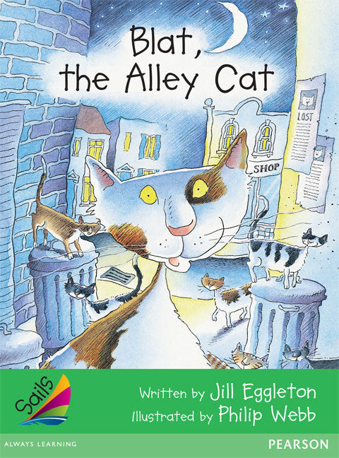 Sails - Early Level 4, Set 2 (Green): Blat, the Alley Cat (Reading Level 13-14 / F&P Level H)