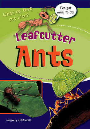 Sailing Solo - Green Level: Leafcutter Ants (Reading Level 13 / F&P Level H)