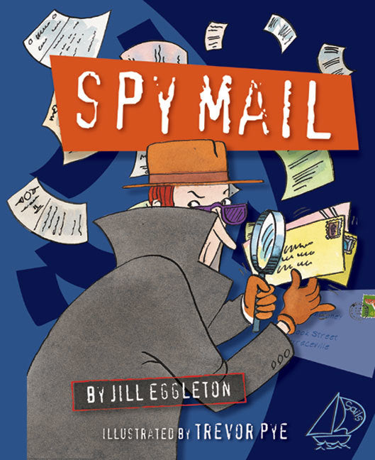 MainSails - Level 3: Spy Mail (Reading Level 27 / F&P Level R)