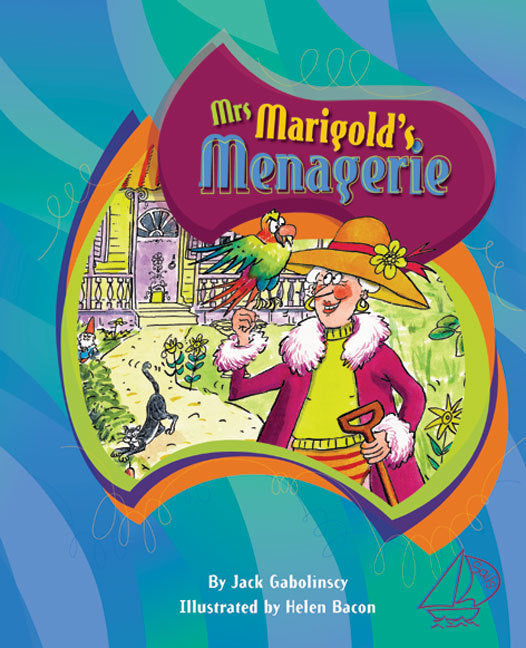 MainSails - Level 3: Mrs Marigold's Menagerie (Reading Level 28 / F&P Level S)