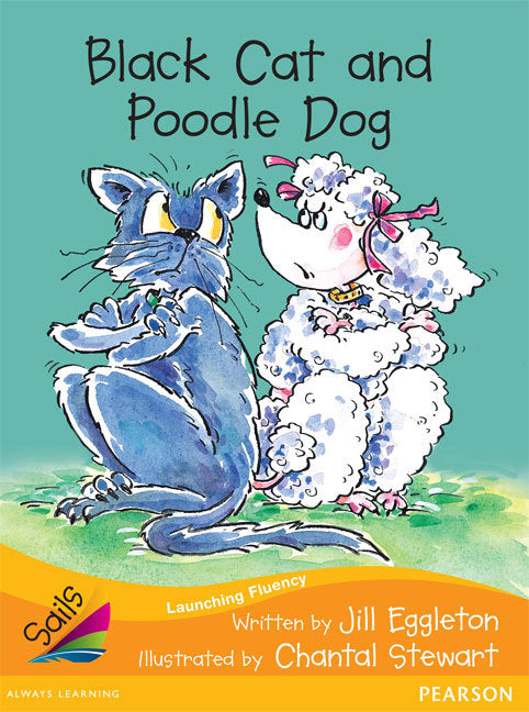 Sails - Additional Fluency (Orange):Black Cat and Poodle Dog (Reading Level 15 / F&P Level I)
