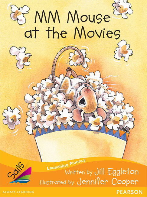 Sails - Additional Fluency (Orange):MM Mouse at the Movies (Reading Level 15 / F&P Level I)