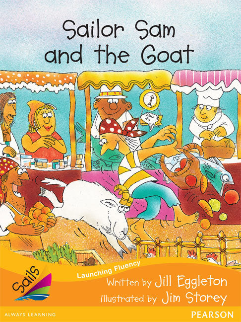 Sails - Additional Fluency (Orange):Sailor Sam and the Goat (Reading Level 15 / F&P Level I)