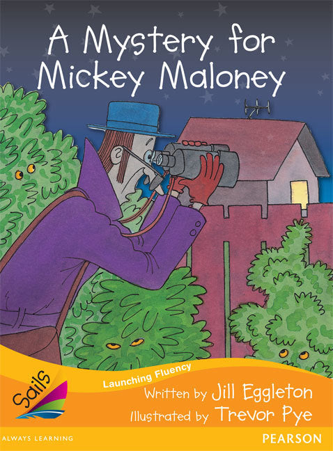 Sails - Additional Fluency (Orange):A Mystery for Mickey Maloney (Reading Level 16 / F&P Level I)