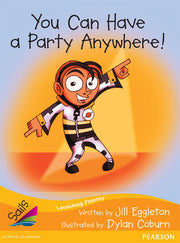 Sails - Additional Fluency (Orange):You Can Have a Party Anywhere! (Reading Level 16 / F&P Level I)