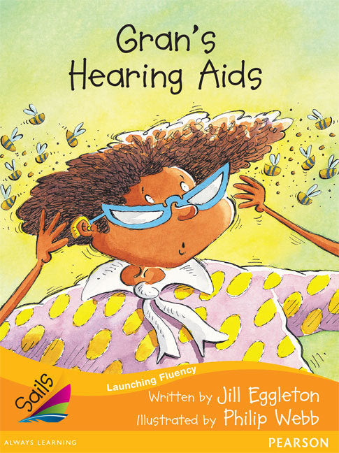 Sails - Additional Fluency (Orange):Gran's Hearing Aids (Reading Level 16 / F&P Level I)